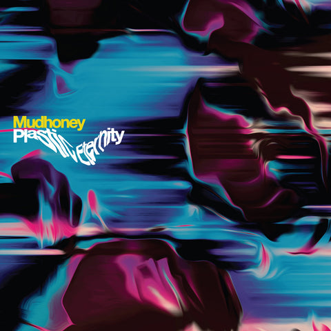 Mudhoney: Plastic Eternity (Coloured Vinyl LP)
