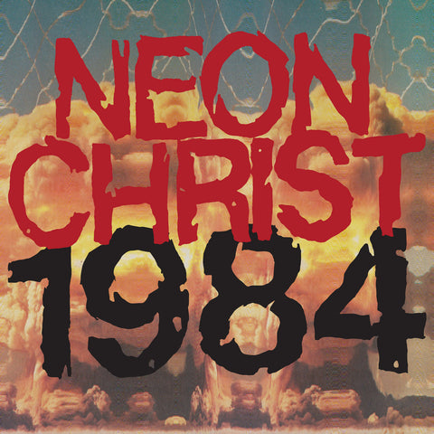 Neon Christ: 1984 (Vinyl LP)
