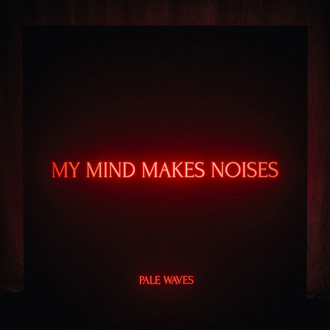Pale Waves: My Mind Makes Noises (Vinyl LP)