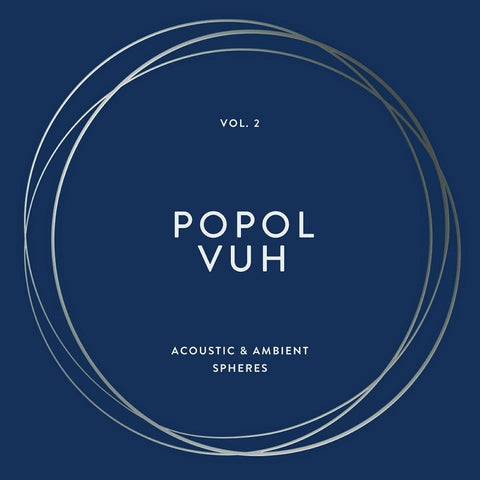 Popol Vuh: Vol. 2 Acoustic & Ambient Spheres (Vinyl 4xLP Boxset)