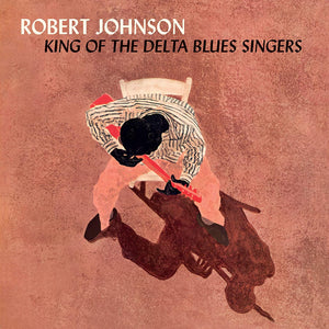 Johnson, Robert: King Of The Delta Blues Singers (Vinyl LP)