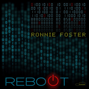 Foster, Ronnie: Reboot (Vinyl LP)