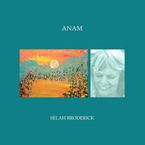 Selah Broderick: Anam (Vinyl LP)