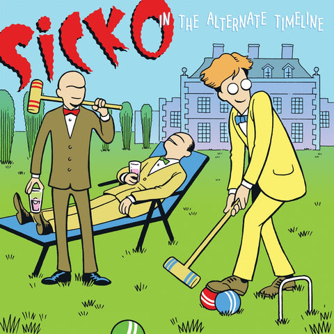 Sicko: In The Alternate Timeline (Vinyl LP)