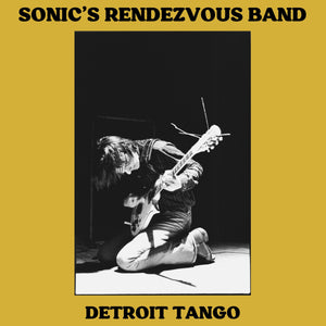 Sonic's Rendezvous Band: Detroit Tango (Vinyl 2xLP)