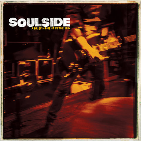 Soulside: A Brief Moment In The Sun (Vinyl LP)