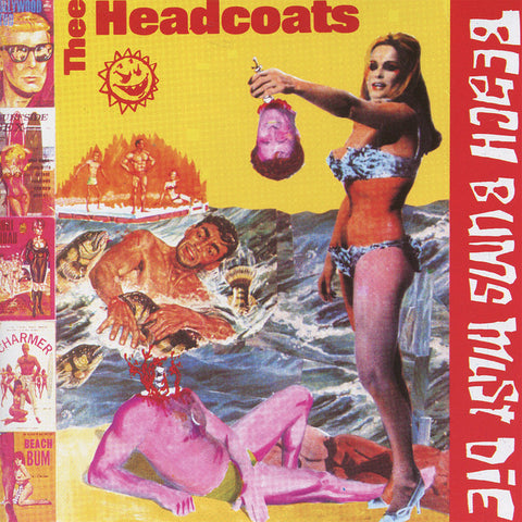 Thee Headcoats: Beach Bums Must Die (Vinyl LP)