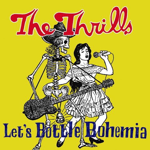 Thrills, The: Let's Bottle Bohemia (Vinyl LP + 7")