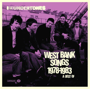 Undertones, The: West Bank Songs 1978-1983 (A Best Of) (Vinyl 2xLP)