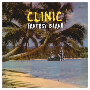 Clinic: Fantasy Island (Coloured Vinyl LP)