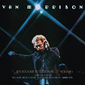 Morrison, Van: It's Too Late To Stop Now (Vinyl 2xLP)