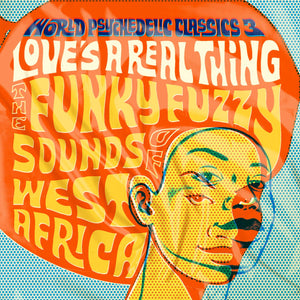 Various Artists: Love's A Real Thing - The Funky Fuzzy Sounds Of West Africa (Vinyl LP)