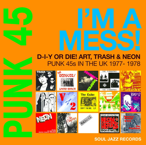 Various Artists: Punk 45 - I'm A Mess! D-I-Y Or Die! Art, Trash & Neon – Punk 45s In The UK 1977-78 (Vinyl 2xLP + 7")