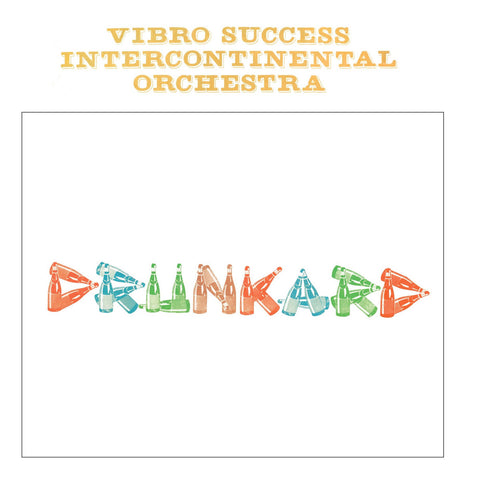 Vibro Success Intercontinental Orchestra: Drunkard (Vinyl LP)