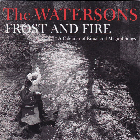 Watersons, The: Frost And Fire - A Calendar Of Ritual And Magical Songs (Vinyl LP)