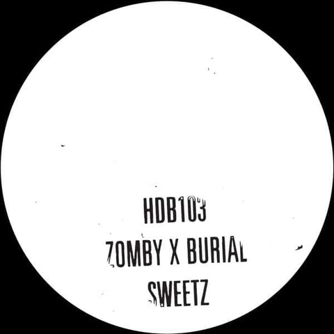 Zomby X Burial: Sweetz (Vinyl 10")